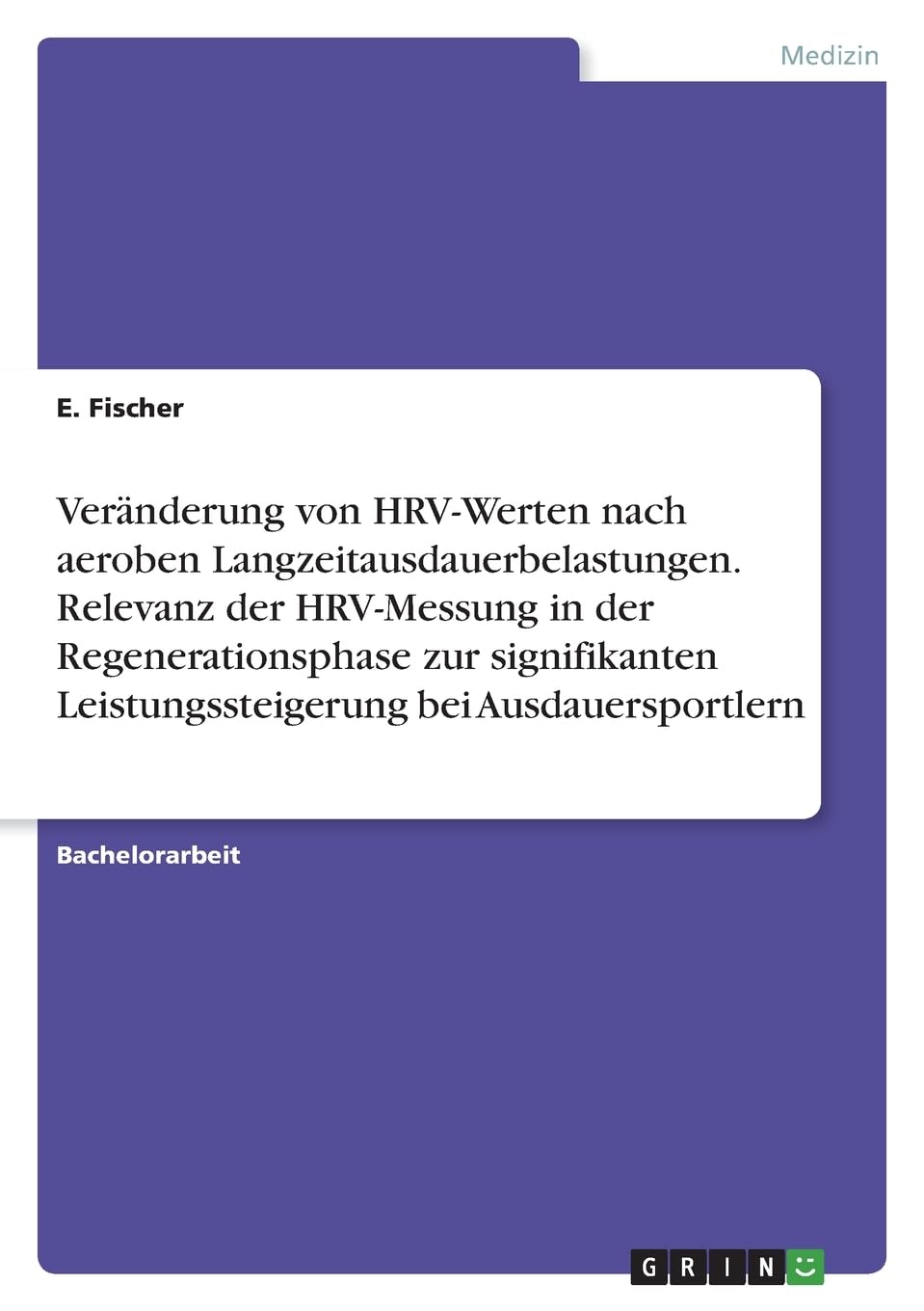 Veränderung von HRV-Werten nach aeroben Langzeitausdauerbelastungen. Relevanz der HRV-Messung in der Regenerationsphase zur signifikanten Leistungssteigerung bei Ausdauersportlern Social Sciences