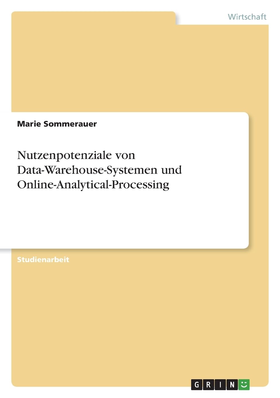 Product Image: Nutzenpotenziale von Data-Warehouse-Systemen und Online-Analytical-Processing
