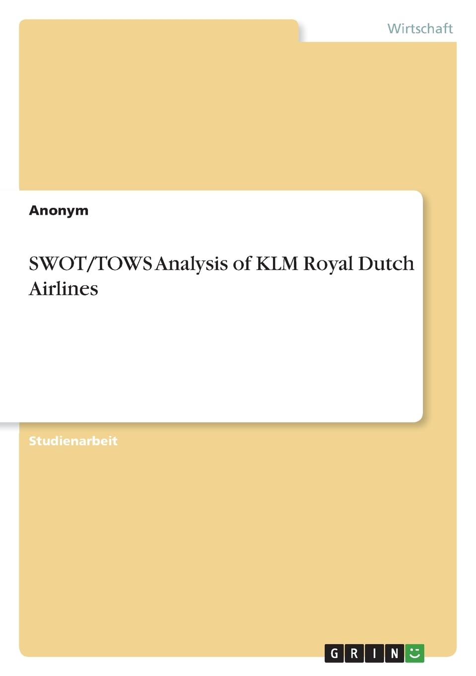 SWOT/TOWS Analysis of KLM Royal Dutch Airlines Law