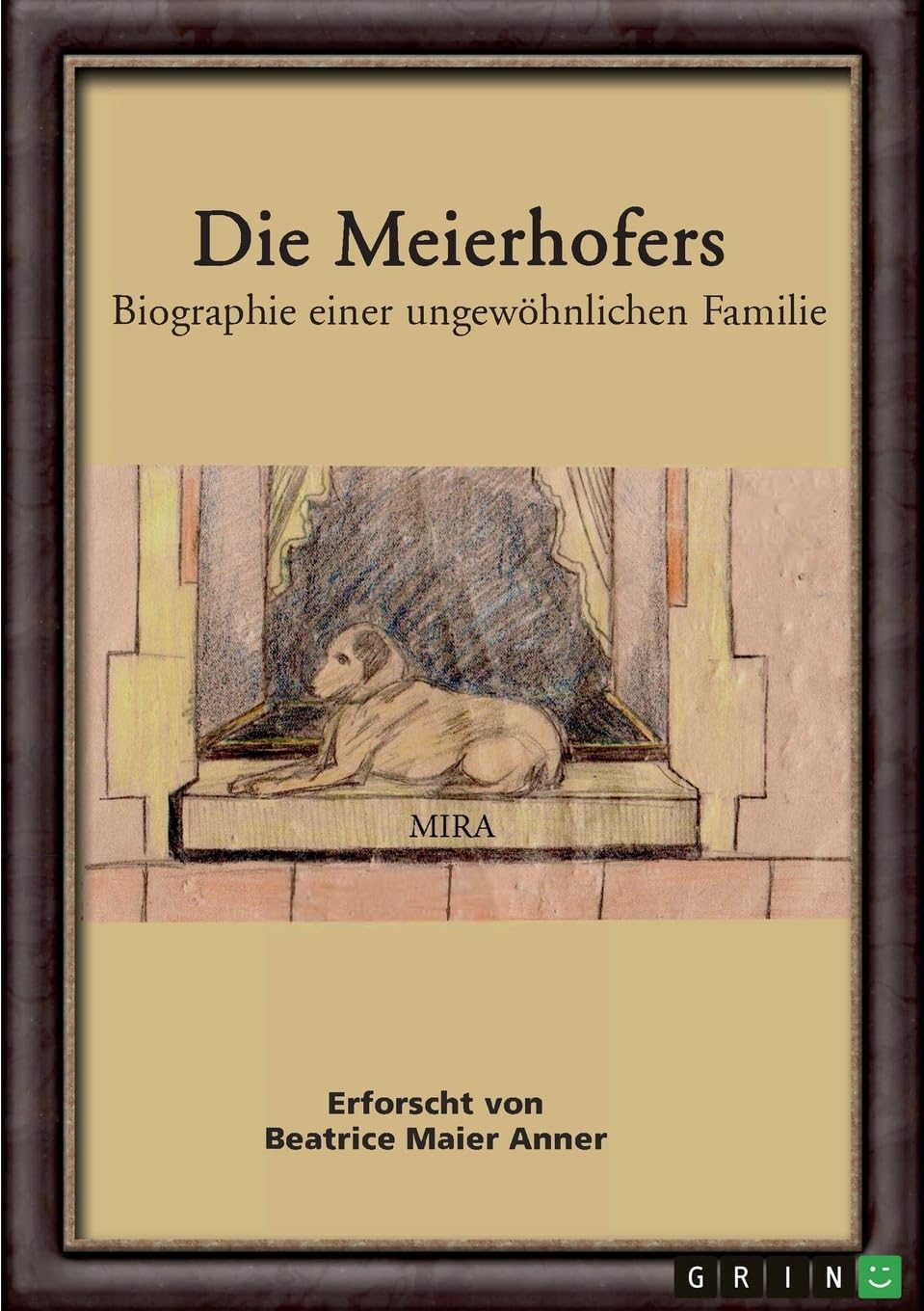 Die Meierhofers. Biographie einer ungewöhnlichen Familie Memories