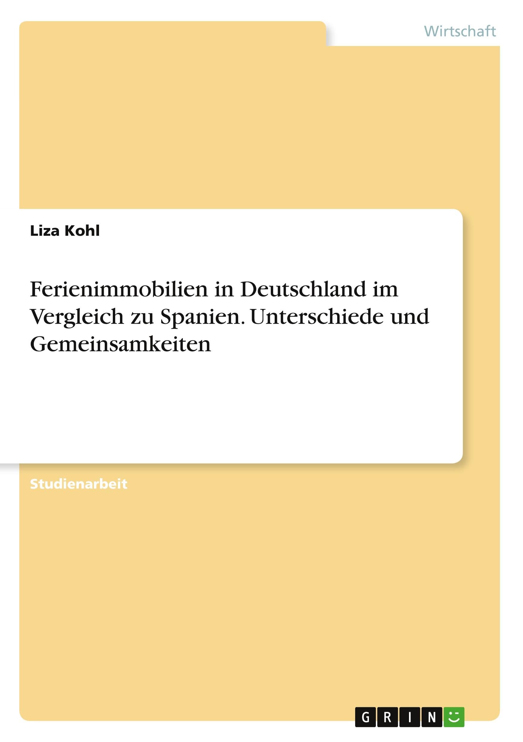 Ferienimmobilien in Deutschland im Vergleich zu Spanien. Unterschiede und Gemeinsamkeiten Leisure, Home & Garden