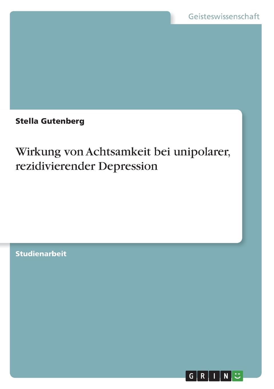 Wirkung von Achtsamkeit bei unipolarer, rezidivierender Depression Health, Nutrition & Fitness