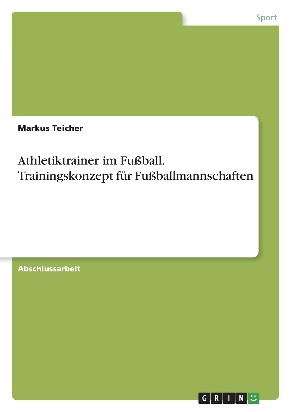 Athletiktrainer im Fußball. Trainingskonzept für Fußballmannschaften Leisure & Fun
