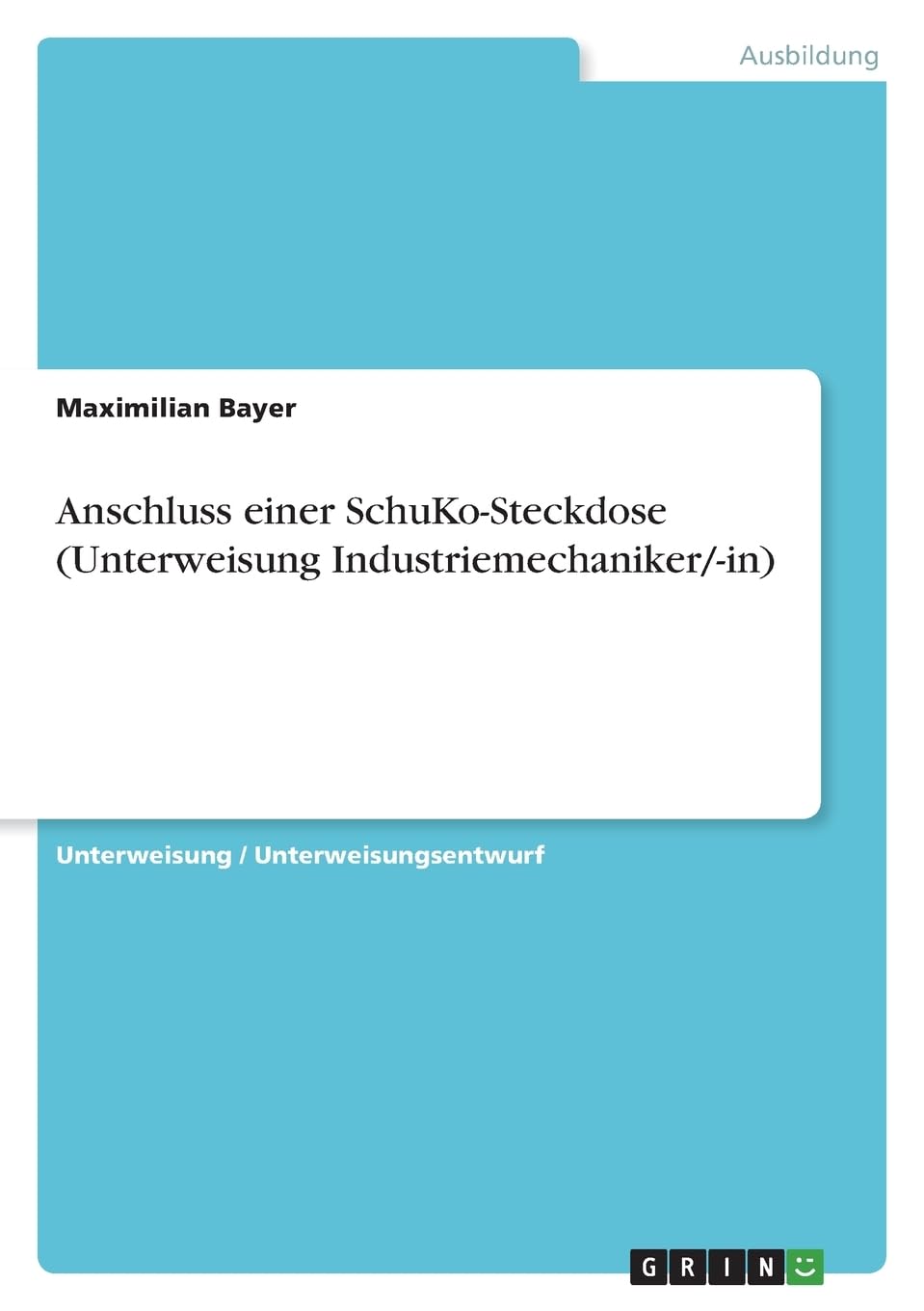 Anschluss einer SchuKo-Steckdose (Unterweisung Elektriker/-in) Business, Finance & Career