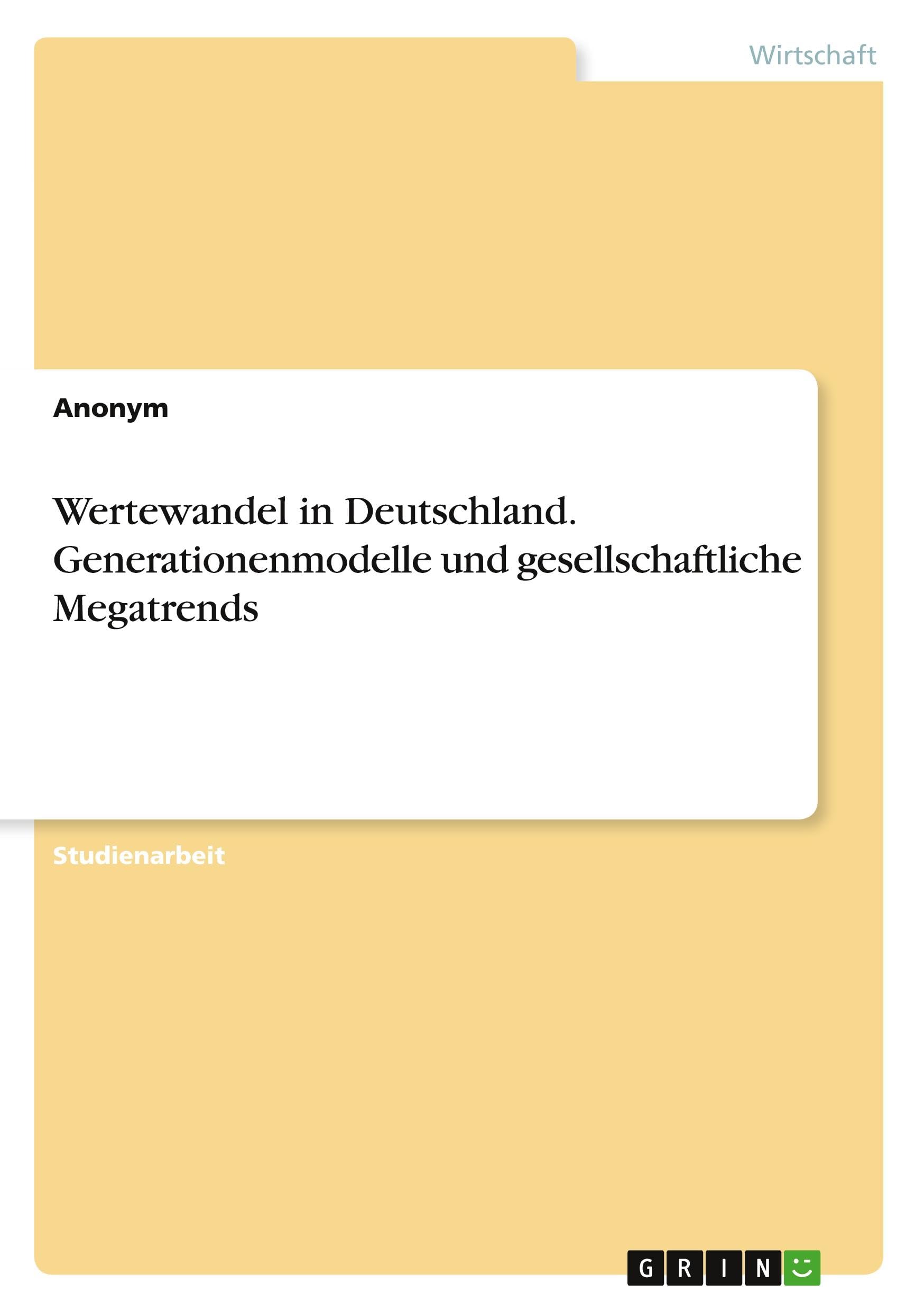 Wertewandel in Deutschland. Generationenmodelle und gesellschaftliche Megatrends Law