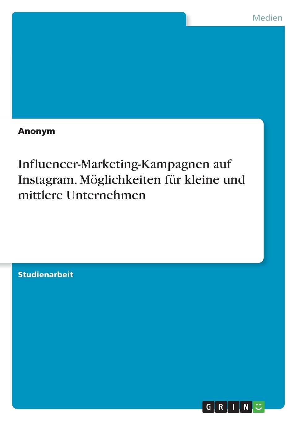 Influencer-Marketing-Kampagnen auf Instagram. Möglichkeiten für kleine und mittlere Unternehmen Law