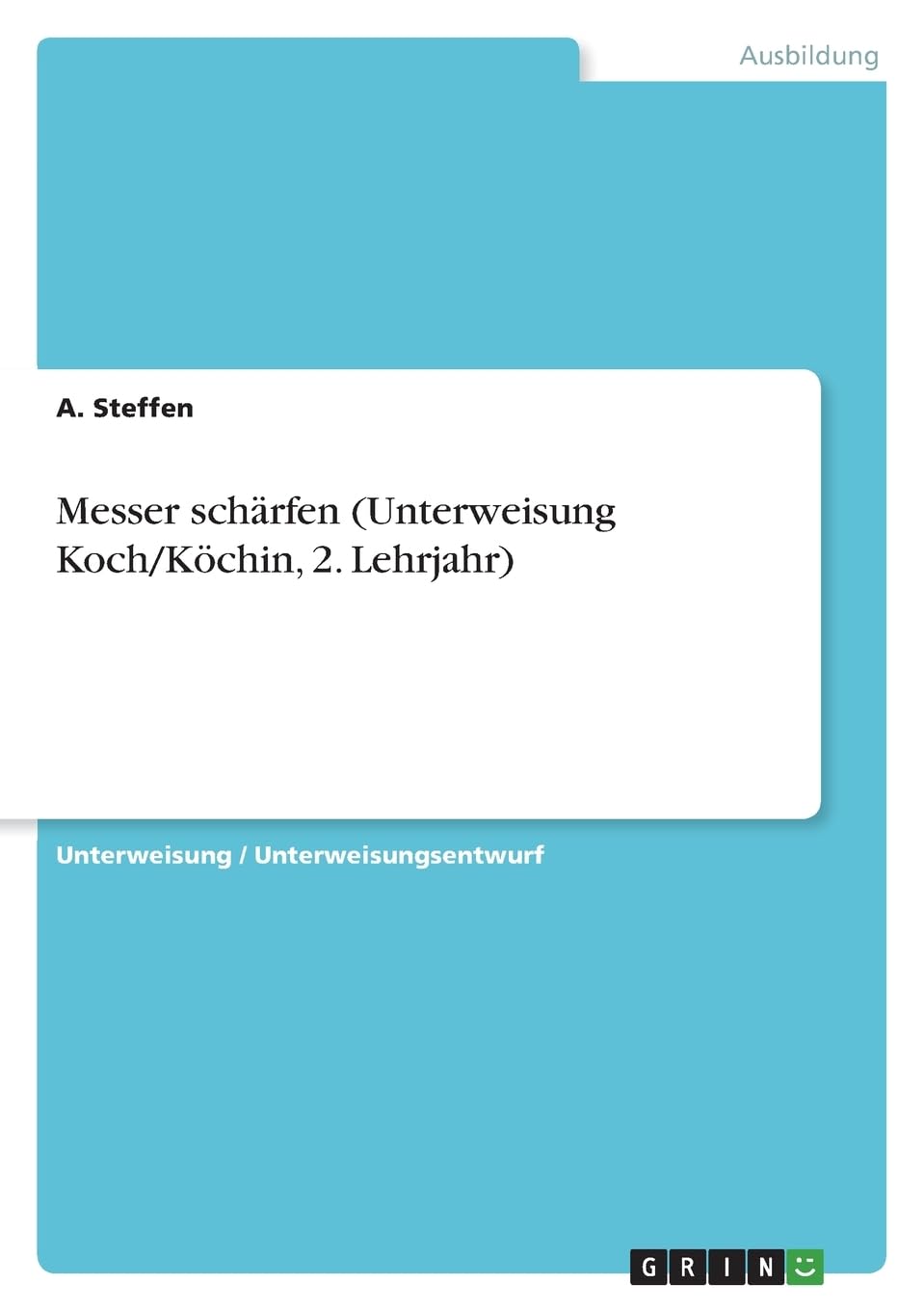 Messer schärfen (Unterweisung Koch/Köchin, 2. Lehrjahr) Business, Finance & Career