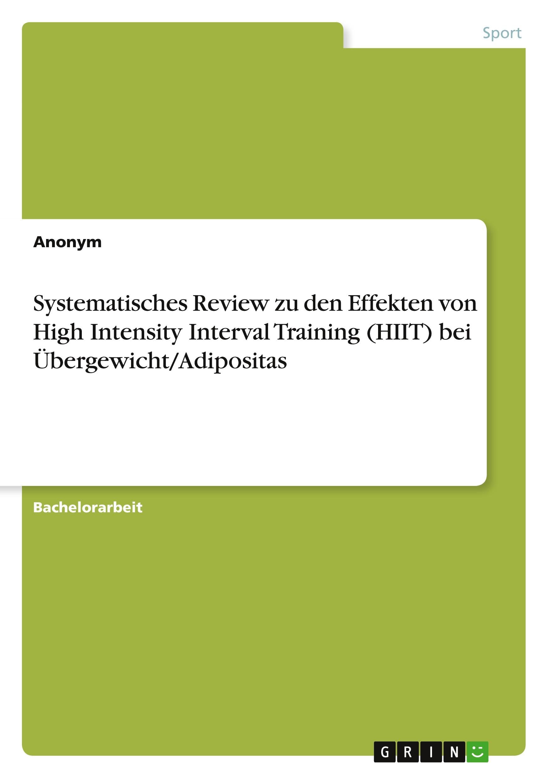 Systematisches Review zu den Effekten von High Intensity Interval Training (HIIT) bei Übergewicht/Adipositas Leisure & Fun