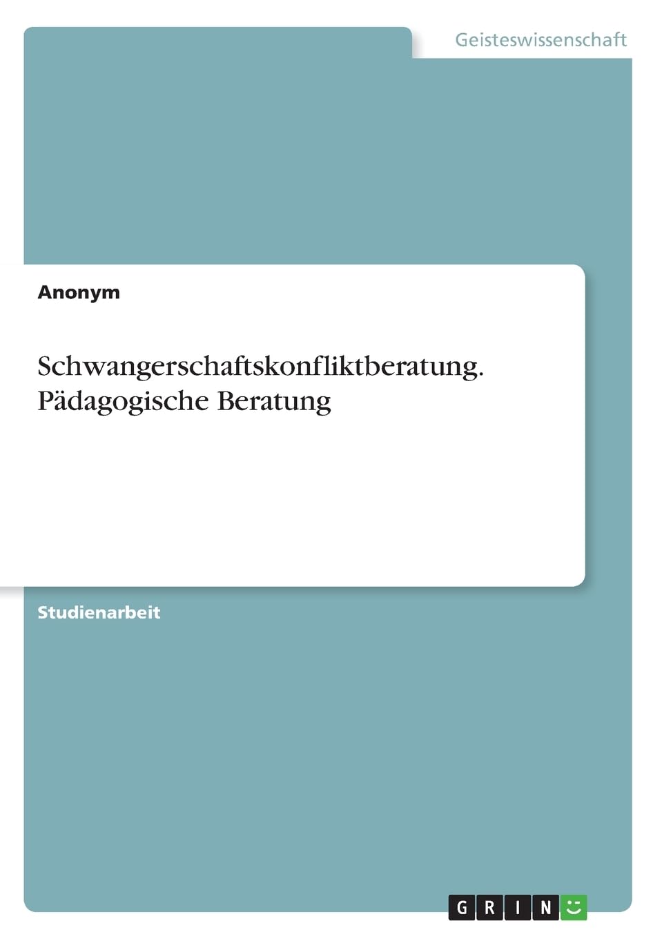 Schwangerschaftskonfliktberatung. Pädagogische Beratung Psychology