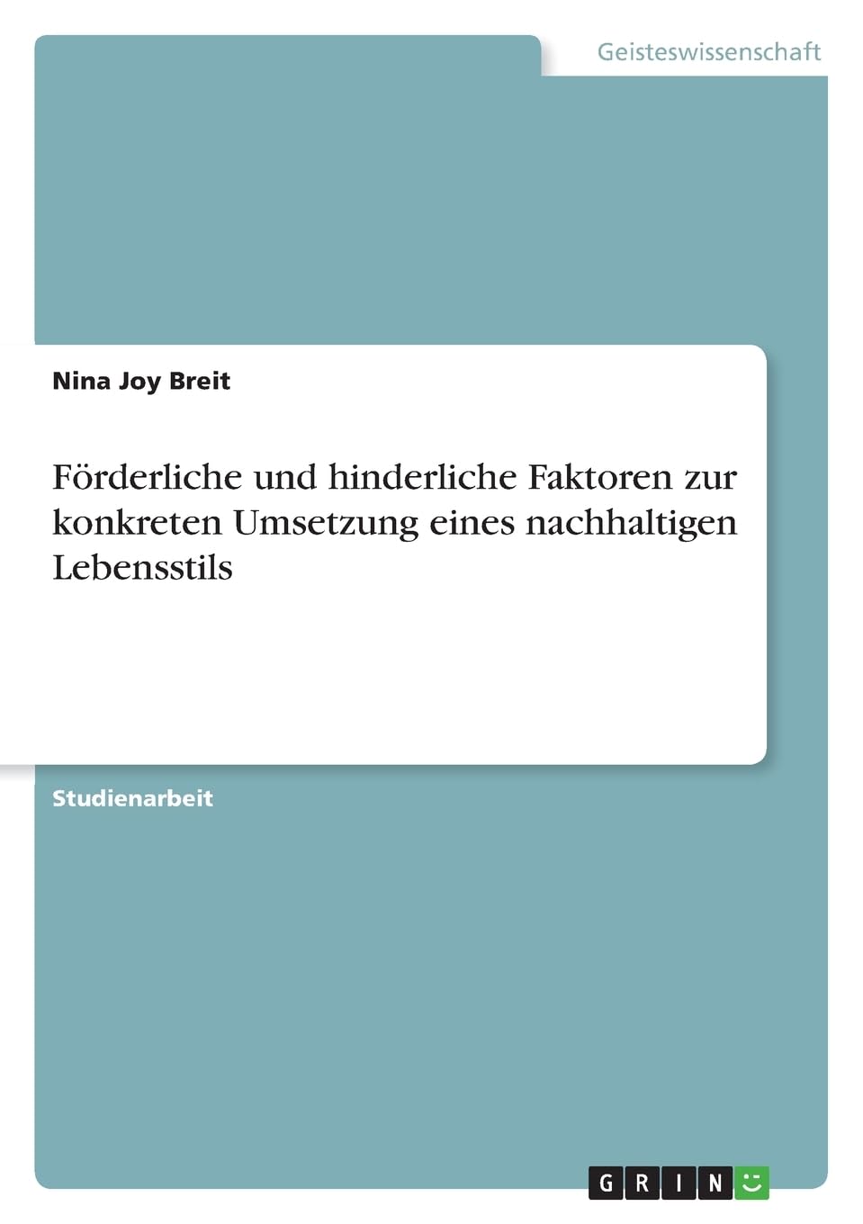 Förderliche und hinderliche Faktoren zur konkreten Umsetzung eines nachhaltigen Lebensstils Law
