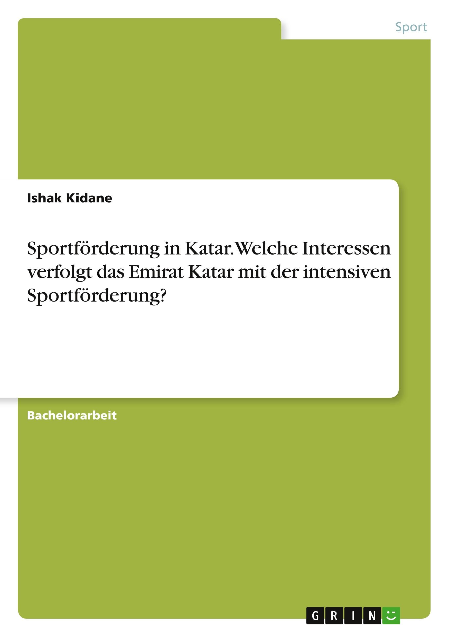 Sportförderung in Katar. Welche Interessen verfolgt das Emirat Katar mit der intensiven Sportförderung? Reference Books