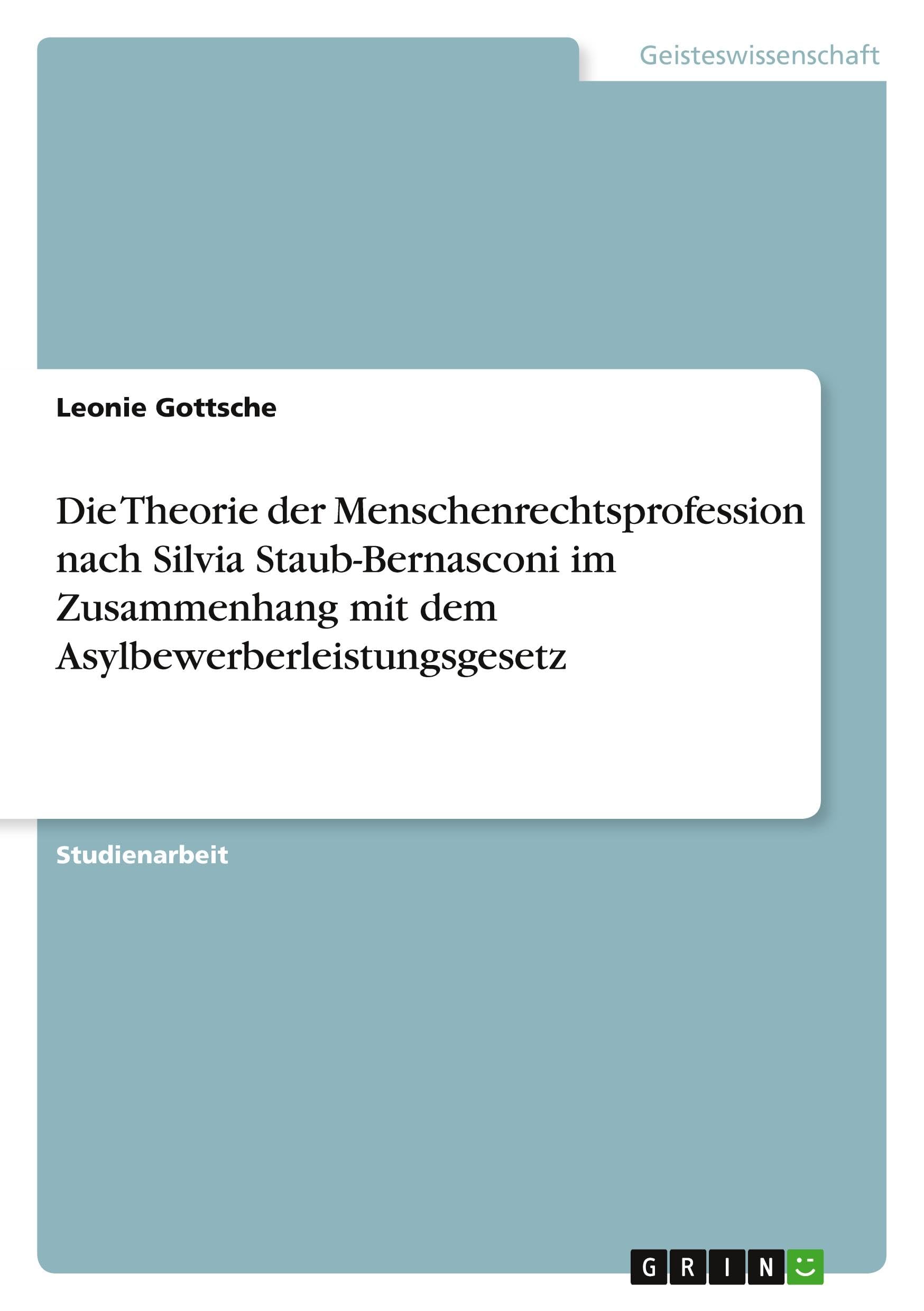 Die Theorie der Menschenrechtsprofession nach Silvia Staub-Bernasconi im Zusammenhang mit dem Asylbewerberleistungsgesetz Education & Training