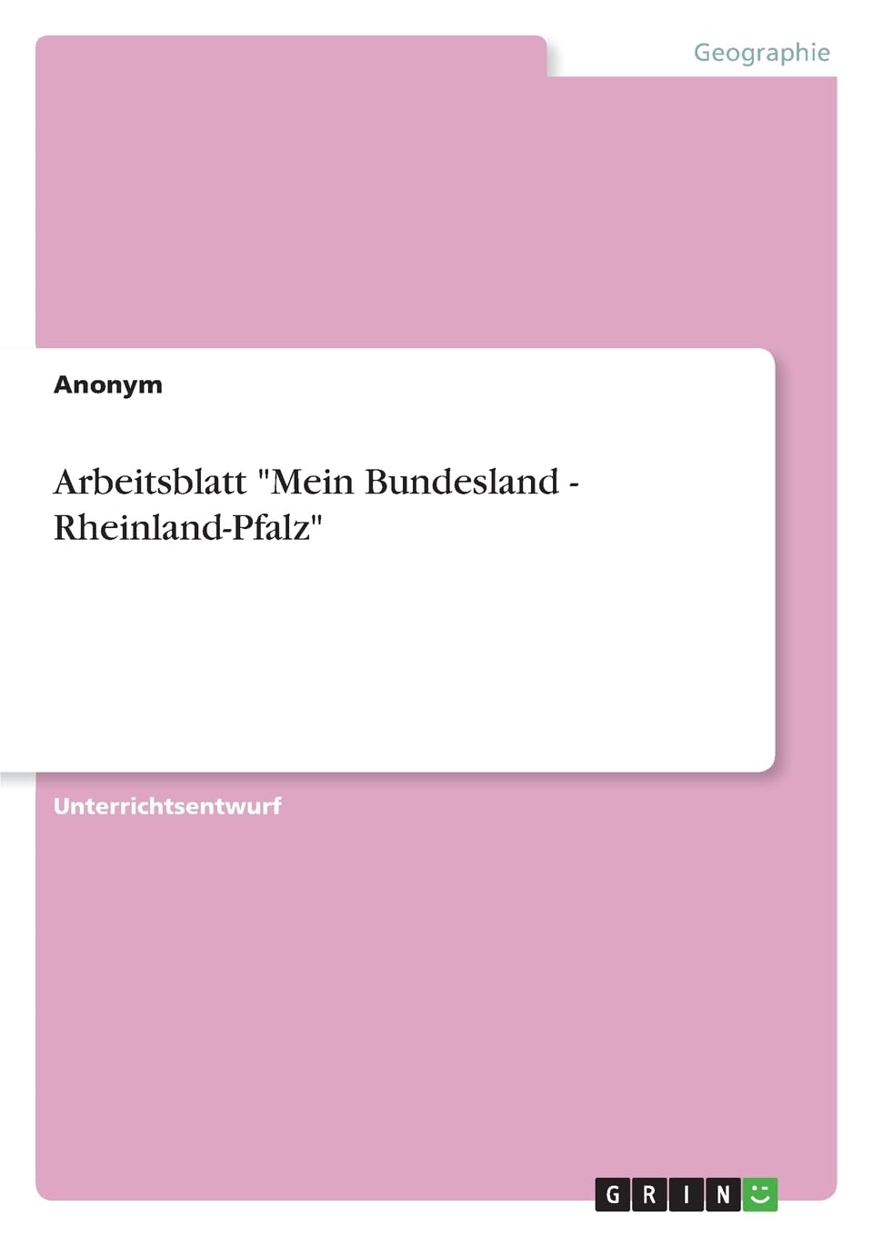 Arbeitsblatt "Mein Bundesland - Rheinland-Pfalz" Geology & Geography