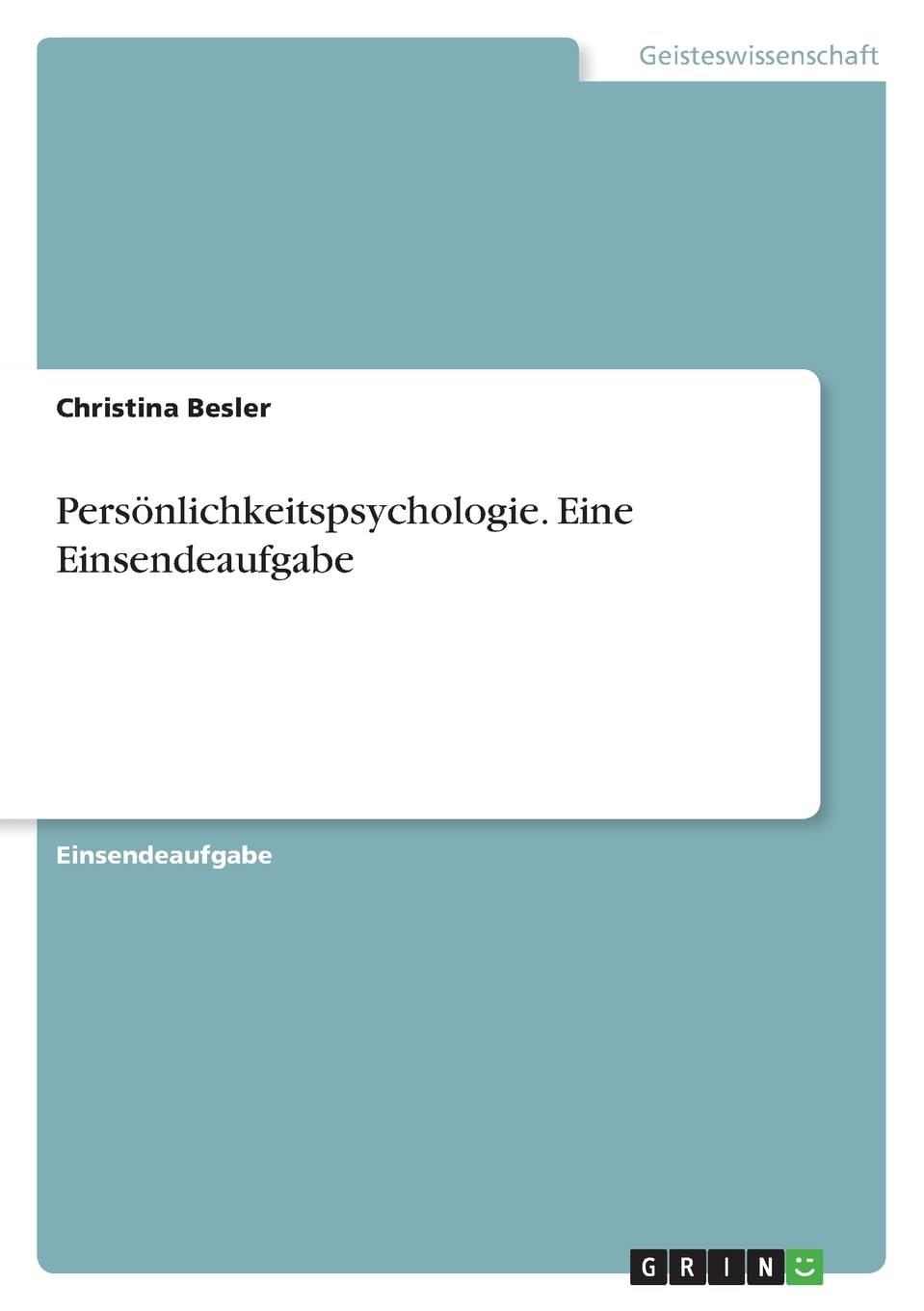 Persönlichkeitspsychologie. Eine Einsendeaufgabe Psychology