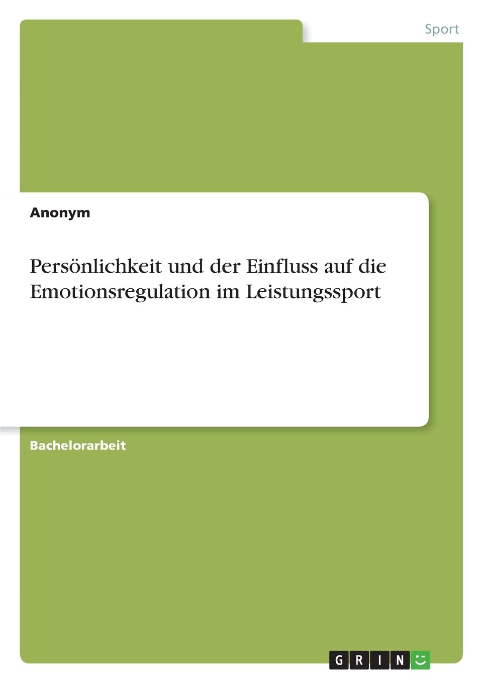 Persönlichkeit und der Einfluss auf die Emotionsregulation im Leistungssport Leisure & Fun