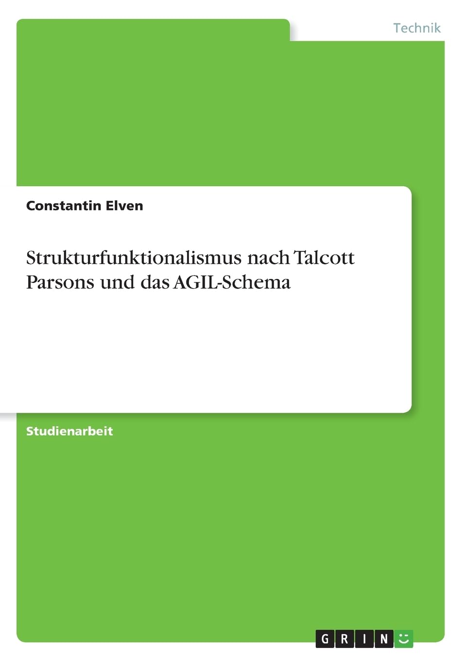 Strukturfunktionalismus nach Talcott Parsons und das AGIL-Schema Law