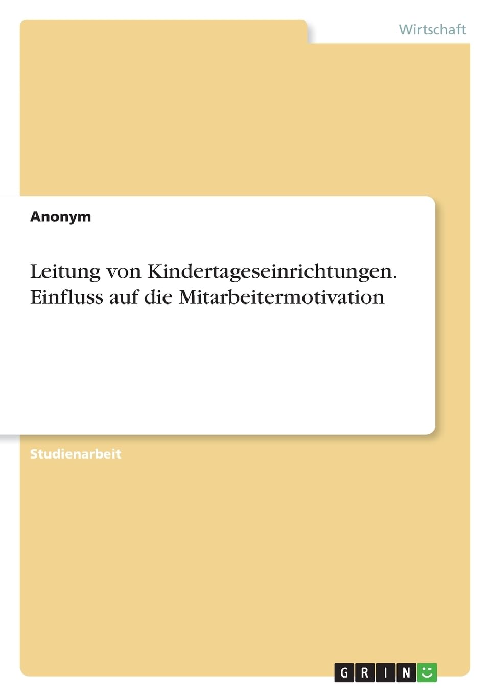 Leitung von Kindertageseinrichtungen. Einfluss auf die Mitarbeitermotivation book