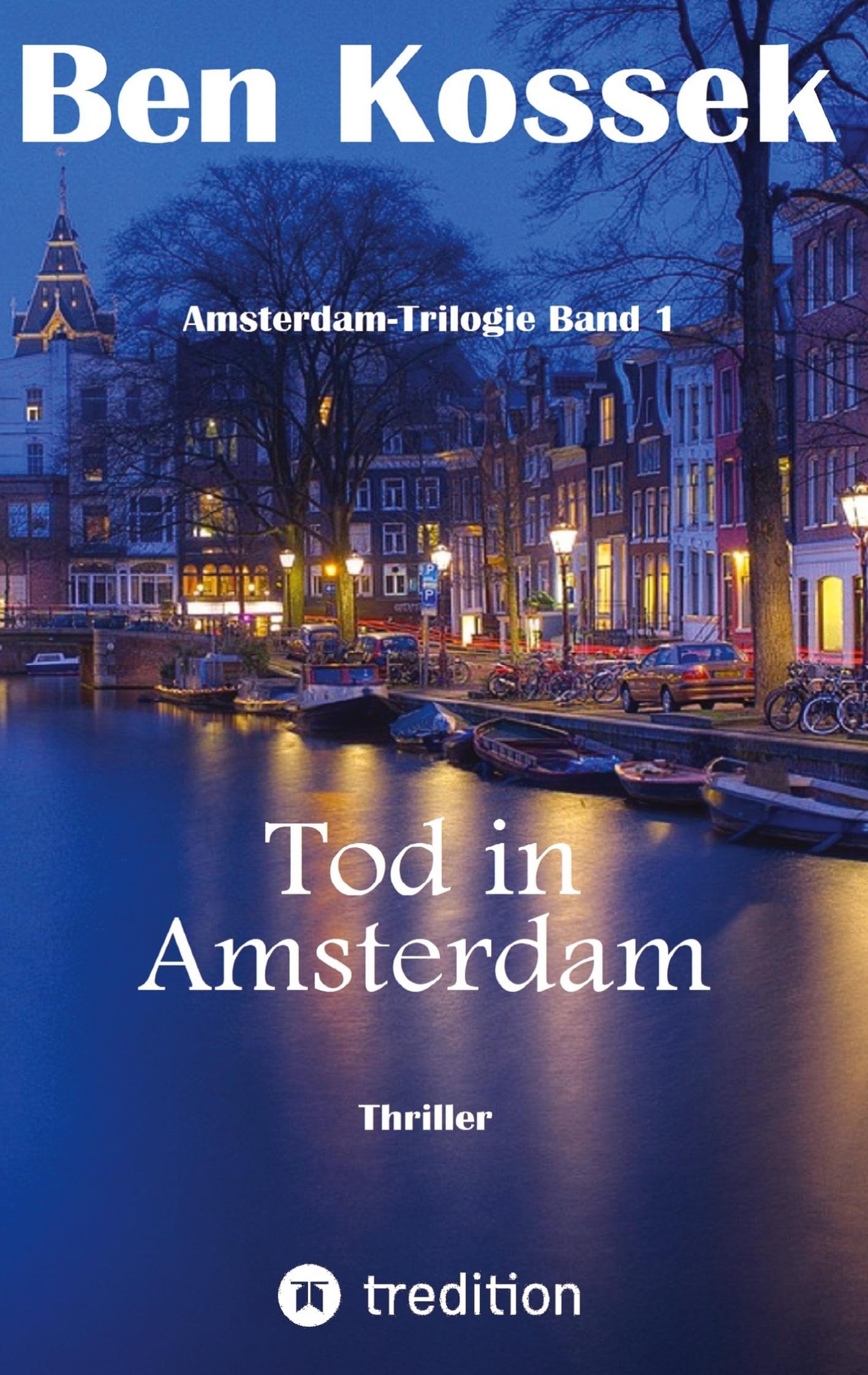 Tod in Amsterdam: Thriller (Amsterdam-Trilogie) Contemporary literature