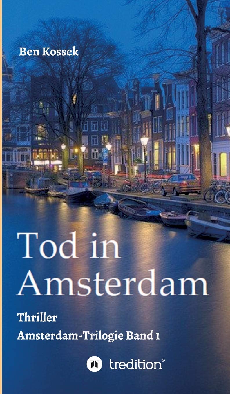 Tod in Amsterdam: Thriller (Amsterdam-Trilogie) Action & Adventure