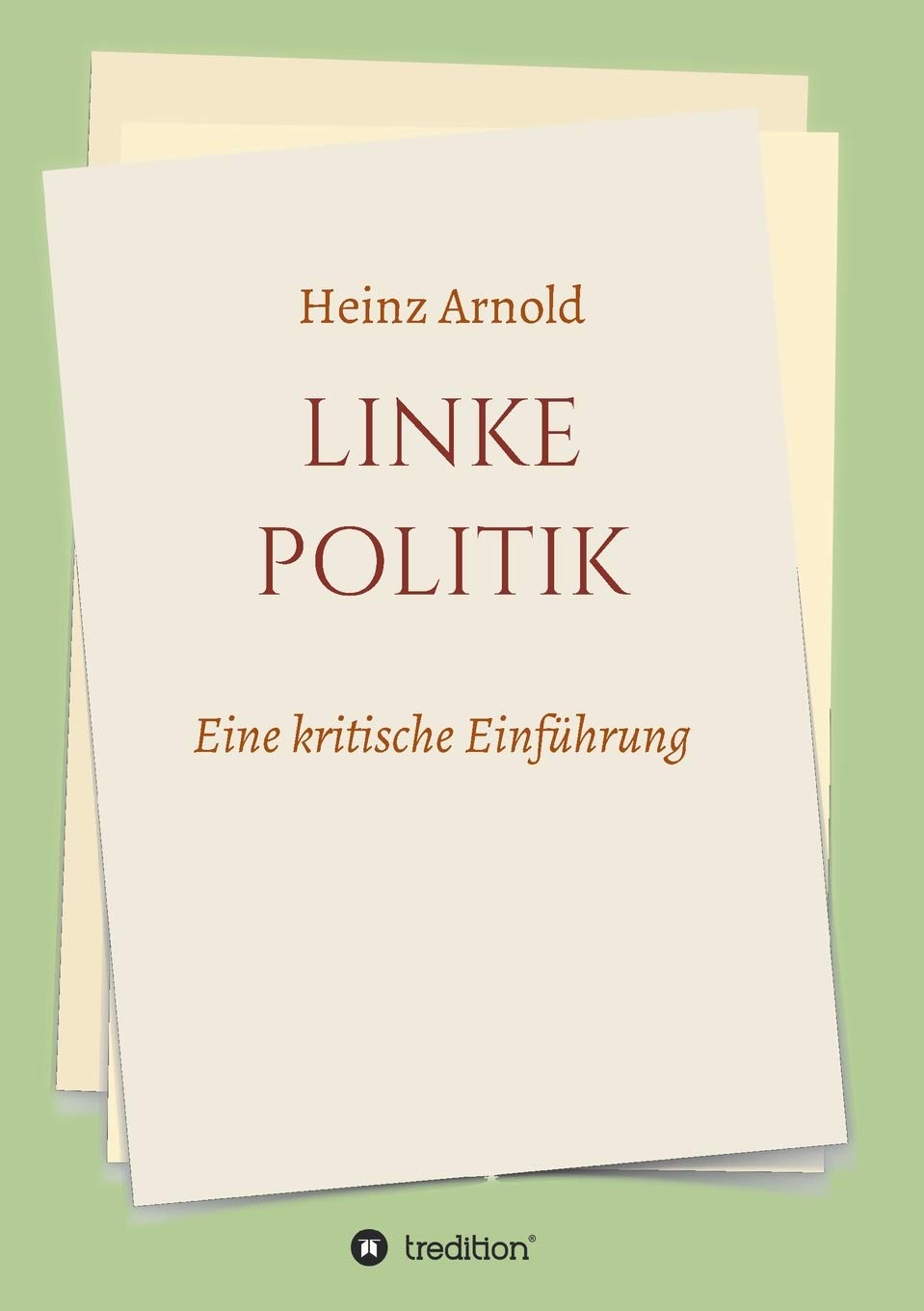 Linke Politik: Eine kritische Einführung Politics & History