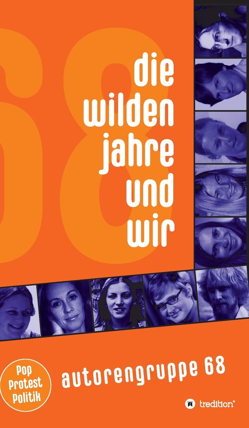 Die wilden Jahre und wir: Pop, Protest und Politik Personalities