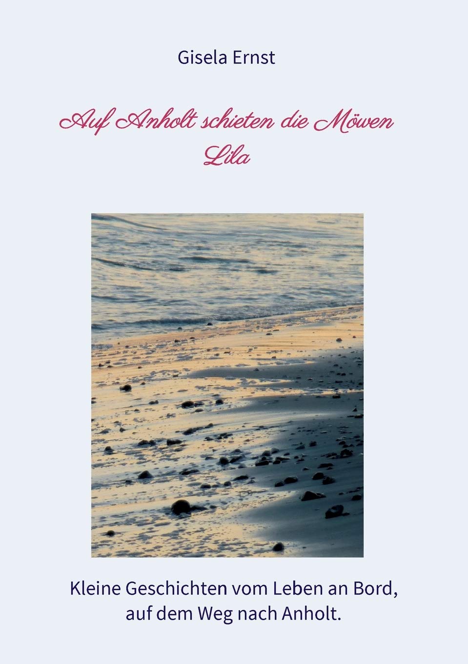 Auf Anholt schieten die Möwen Lila Contemporary literature