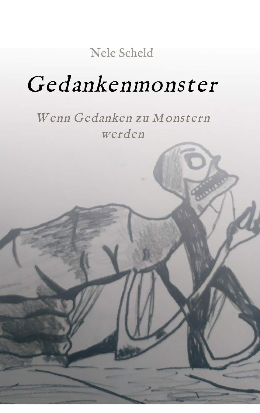 Gedankenmonster: Wenn Gedanken zu Monstern werden Poetry