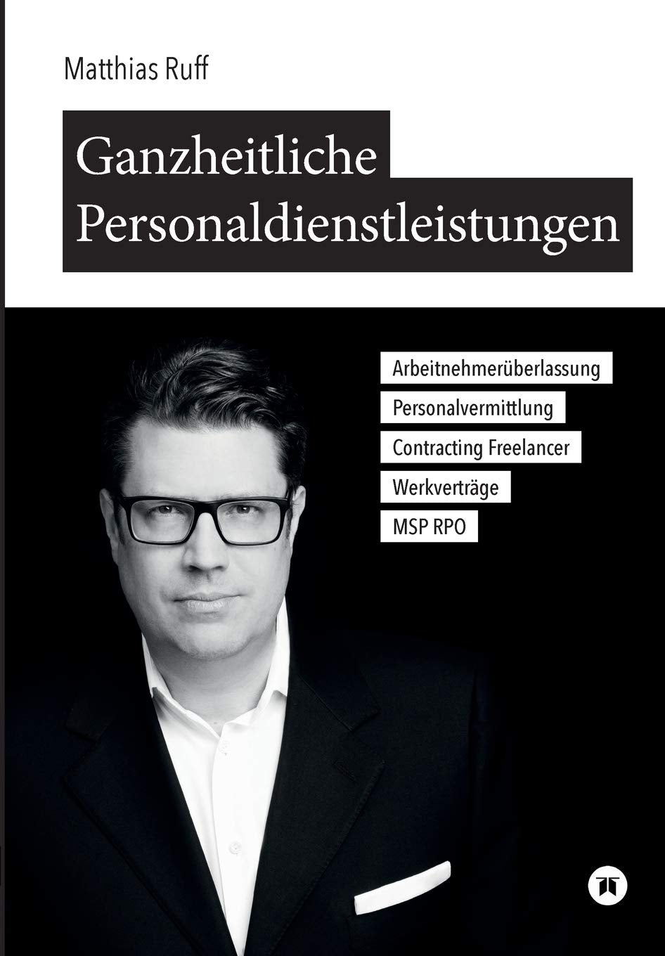 Ganzheitliche Personaldienstleistungen: Arbeitnehmerüberlassung, Personalvermittlung, Contracting / Freelancer, Werkverträge, MSP / RPO: ... / Freelancer, Werkverträge, MSP / RPO Law