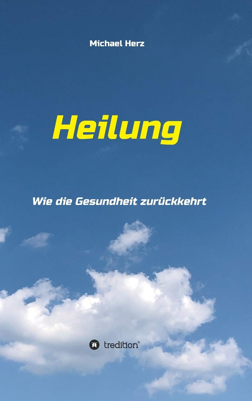 Heilung - Wie die Gesundheit zurückkehrt Books