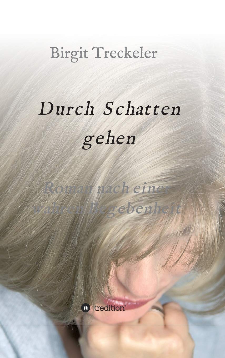 Durch Schatten gehen: Roman nach einer wahren Begebenheit Contemporary literature