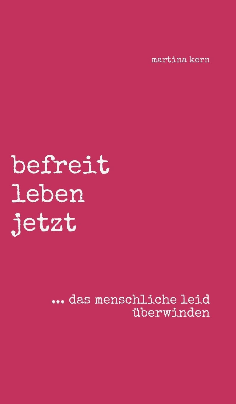 befreit leben jetzt ... das menschliche leid überwinden Parents & Children