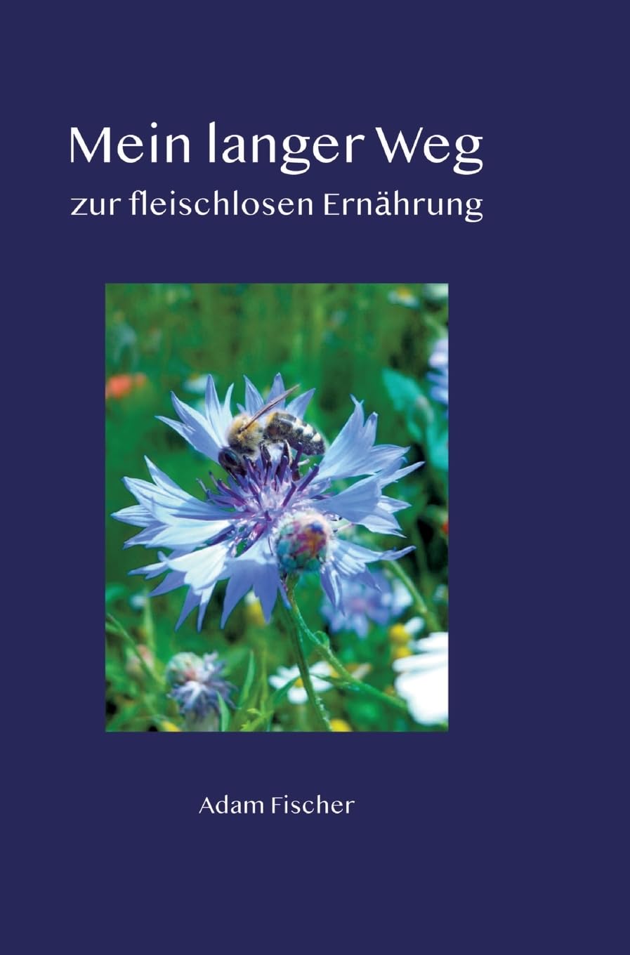 Mein langer Weg zur fleischlosen Ernährung book