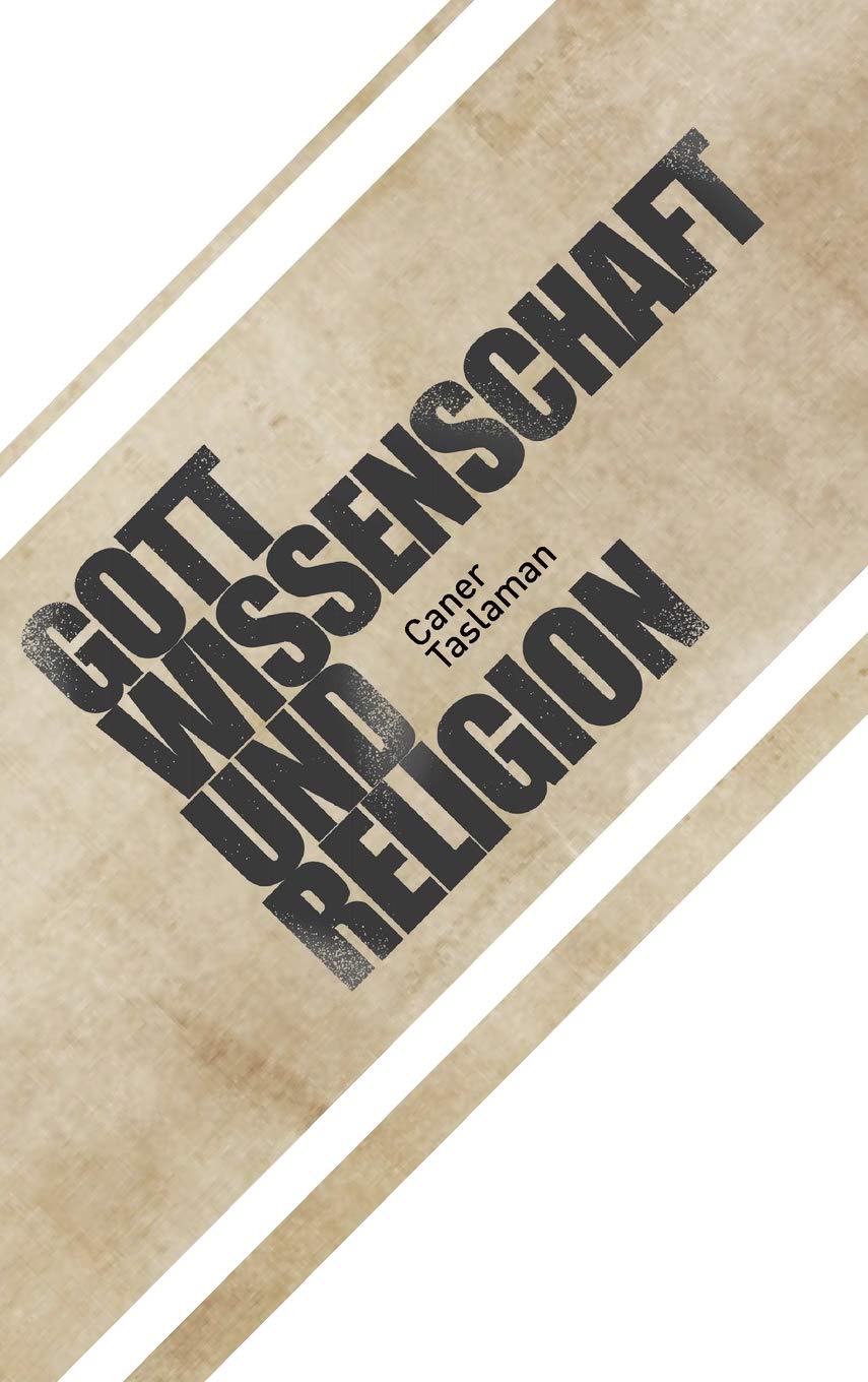 Caner Taslaman - Gott, Wissenschaft und Religion Philosophy