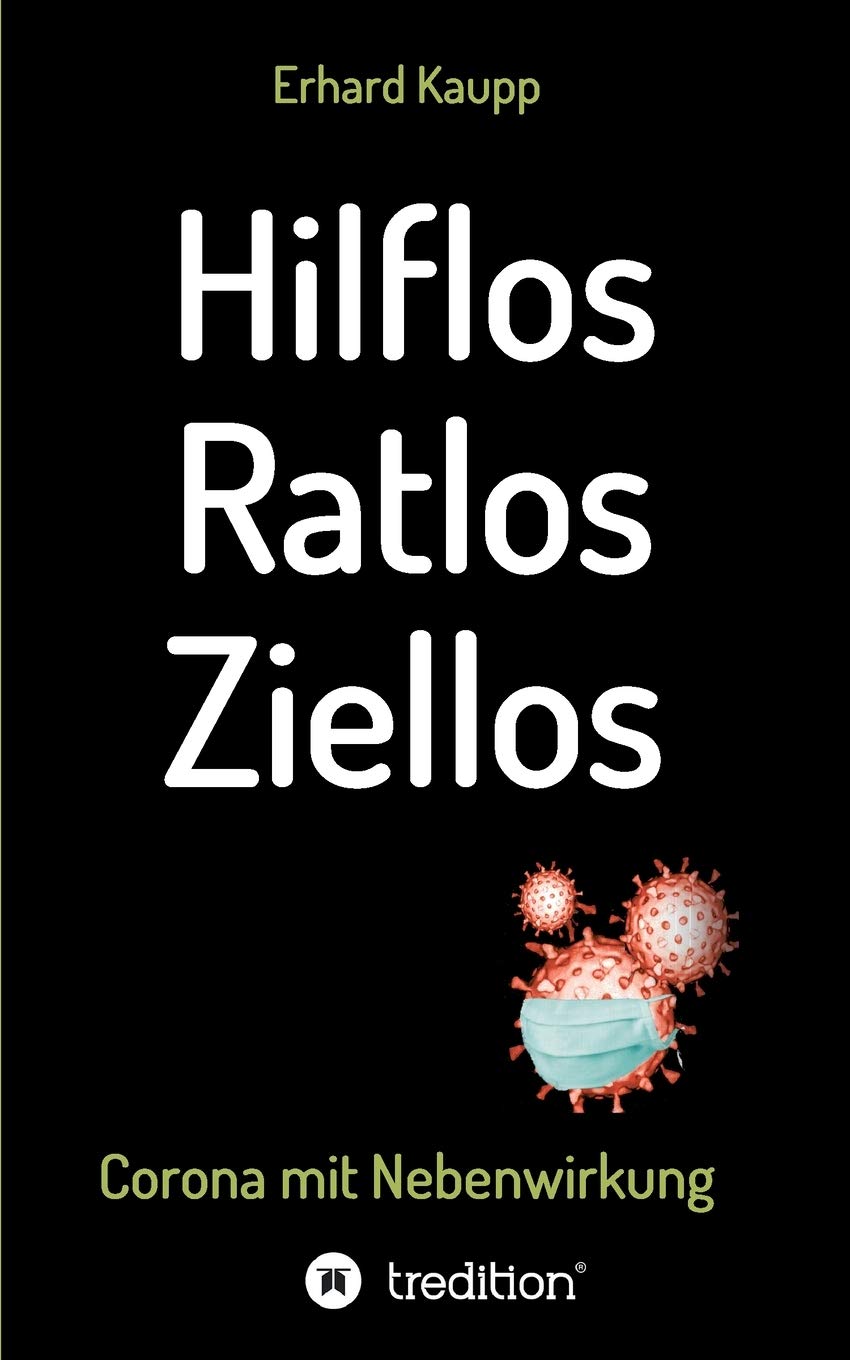 Hilflos -Ratlos - Ziellos: Corona mit Nebenwirkungen Memories