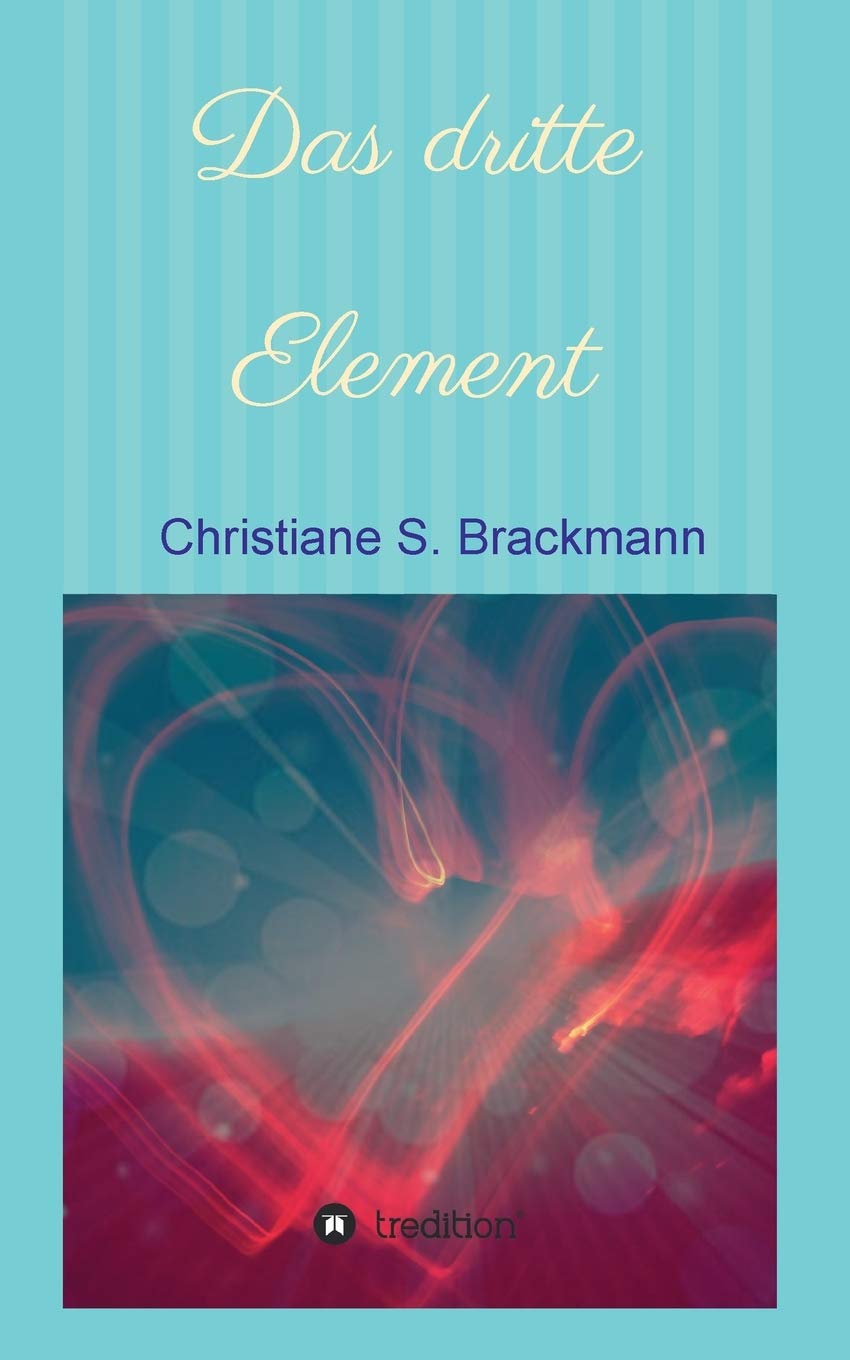 Das dritte Element: Eine spirituelle Erfahrung Contemporary literature