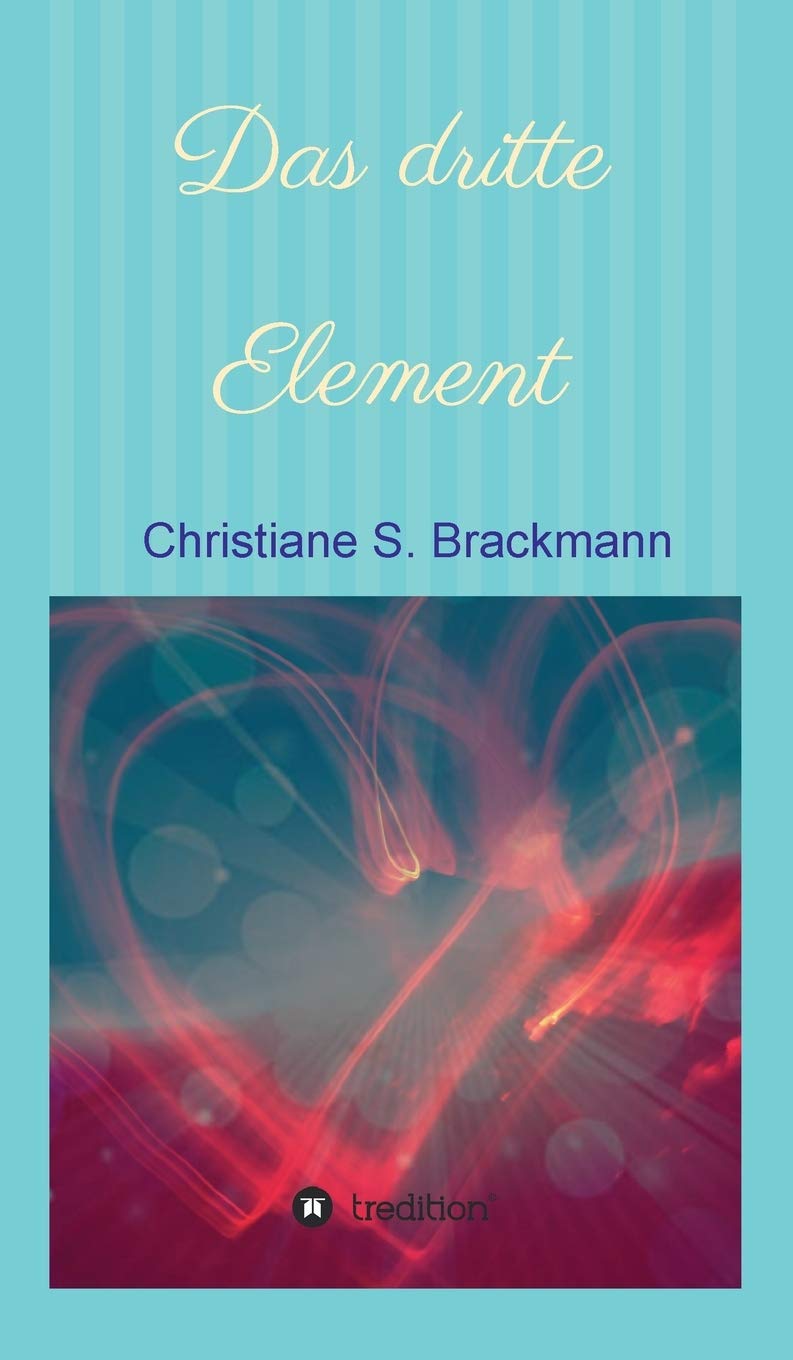 Das dritte Element: Eine spirituelle Erfahrung Contemporary literature