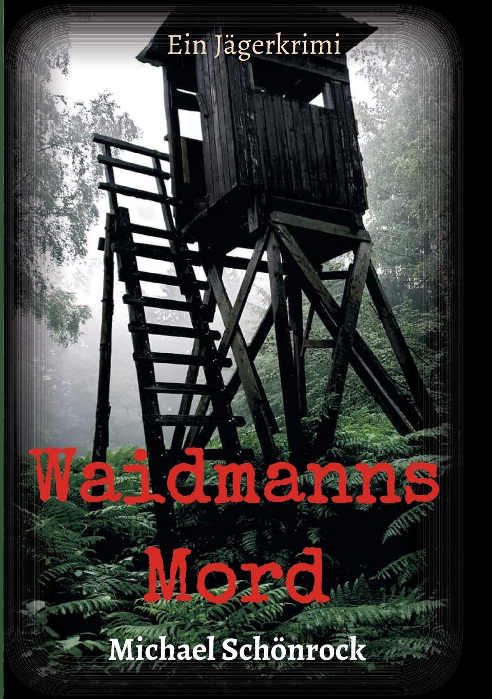 Waidmanns Mord: Ein Jägerkrimi Action & Adventure