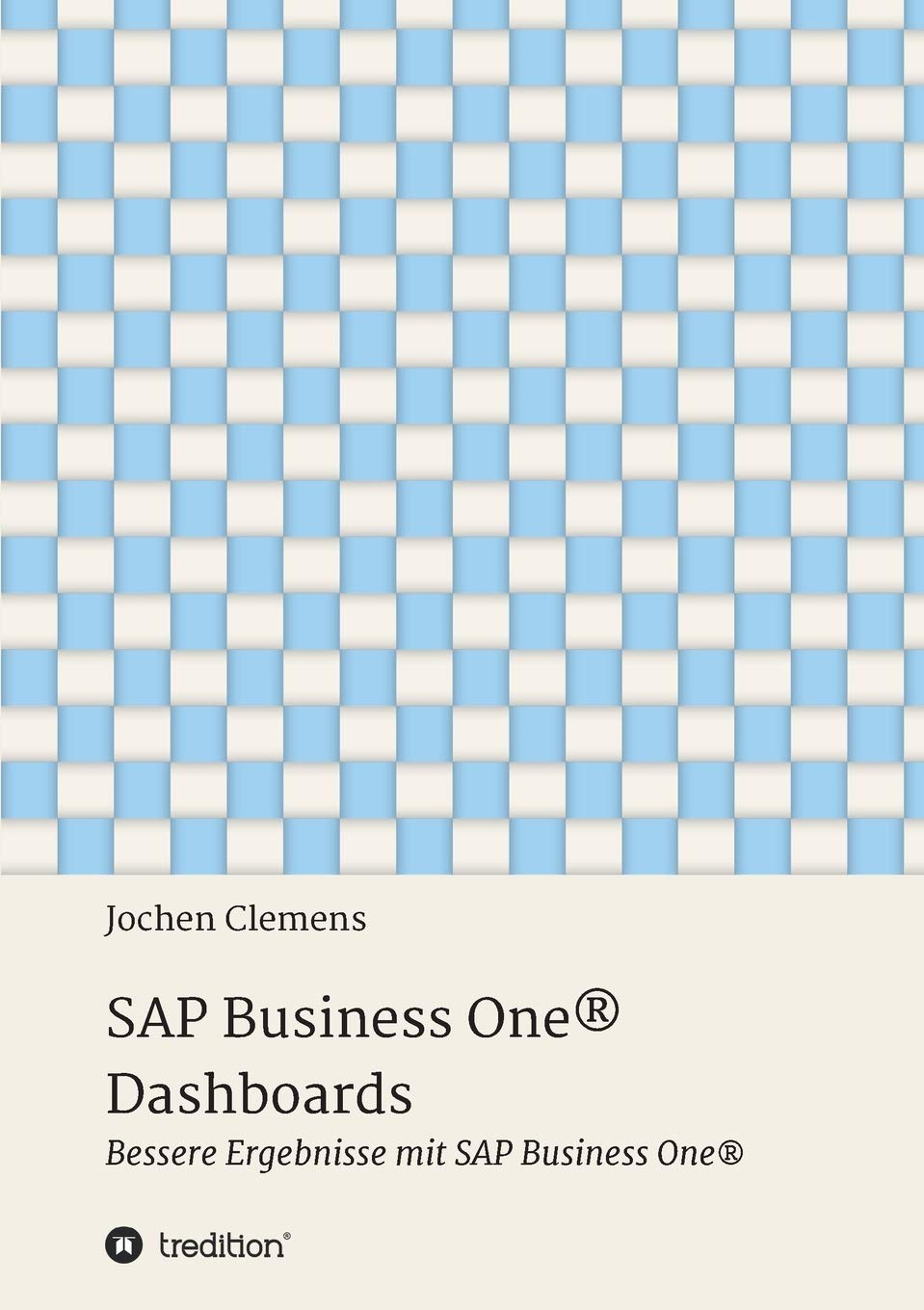 SAP Business One® Dashboards: Bessere Ergebnisse mit SAP Business One® Business, Finance & Career