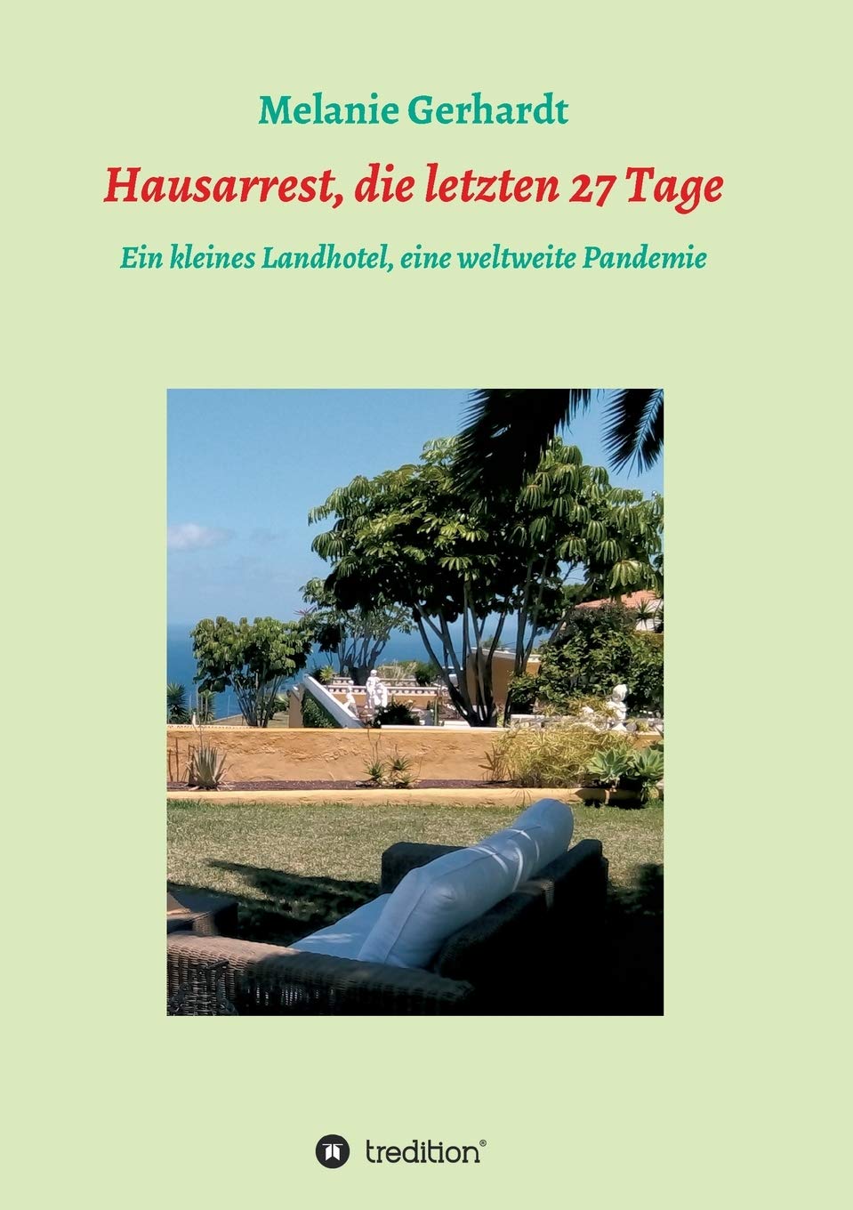 Hausarrest, die letzten 27 Tage: Ein kleines Landhotel, eine weltweite Pandemie (Band) Contemporary literature