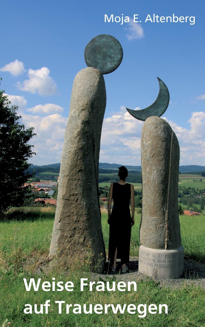 Weise Frauen auf Trauerwegen: ein Trauerbegleitbuch Contemporary literature