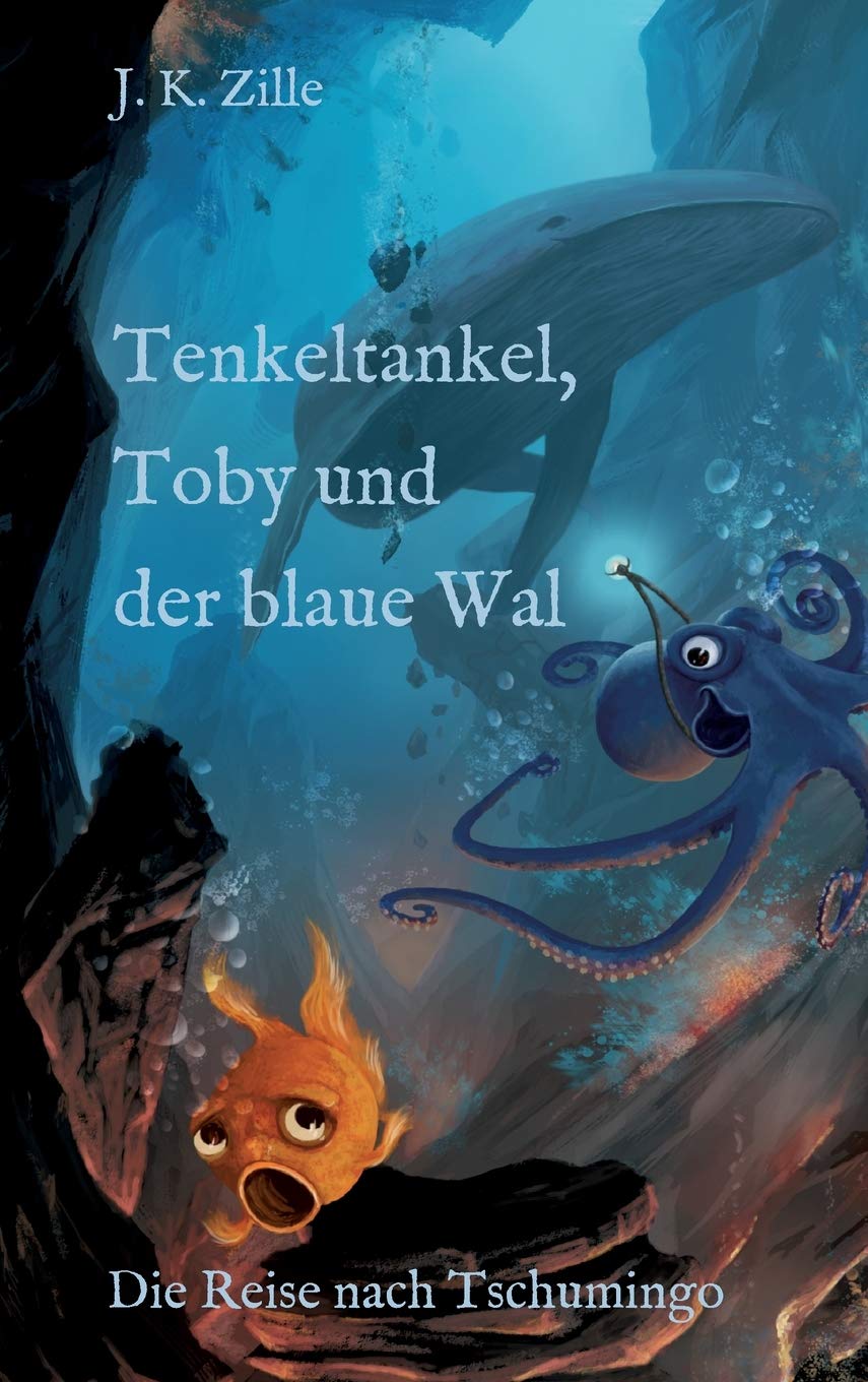 Tenkeltankel, Toby und der blaue Wal: Die Reise nach Tschumingo Contemporary literature