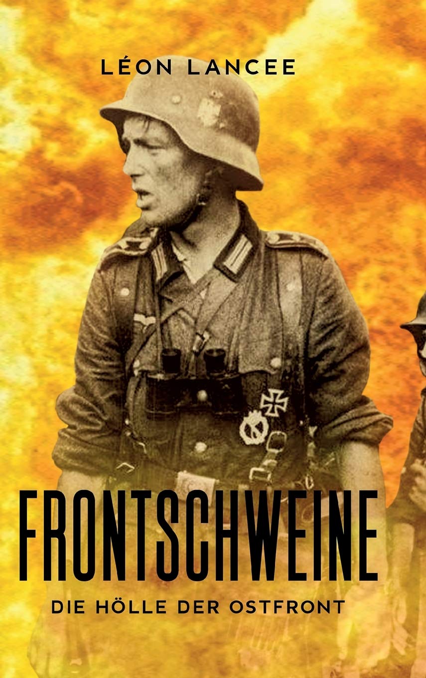Frontschweine: die Hölle der Ostfront Contemporary literature