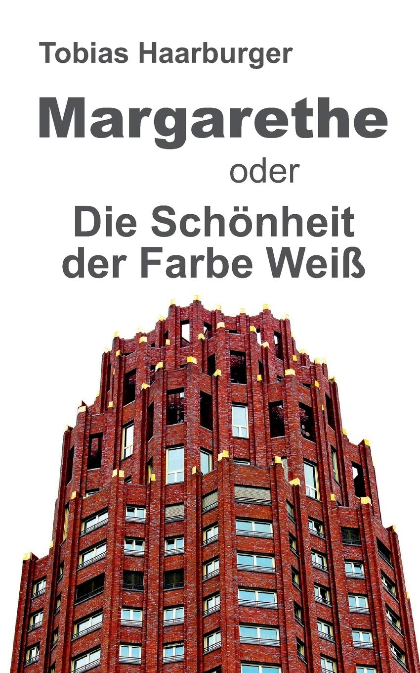Margarethe oder Die Schönheit der Farbe Weiß Contemporary literature