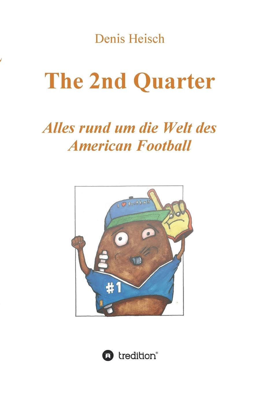 The 2nd Quarter - Alles rund um die Welt des American Football (4 Quarters) Leisure & Fun