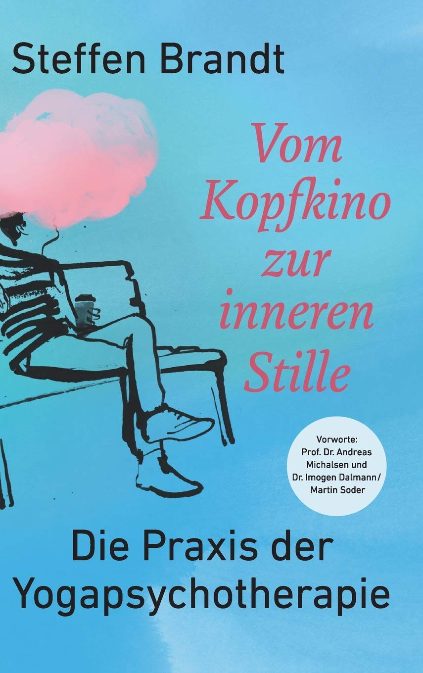 Vom Kopfkino zur inneren Stille: Die Praxis der Yogapsychotherapie Lifestyle