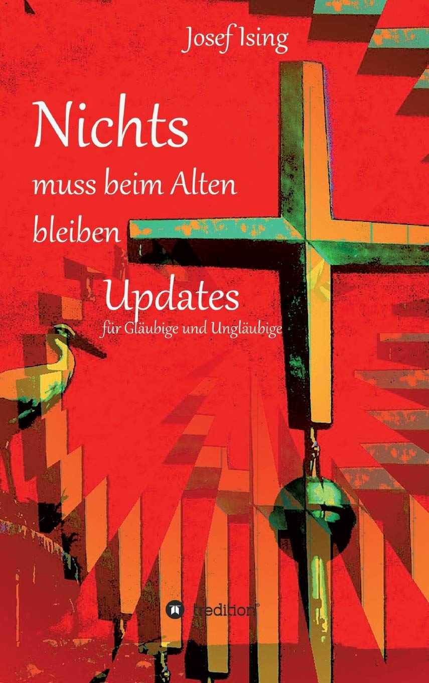 NICHTS muss beim Alten bleiben: Updates für Gläubige und Ungläubige Religion & Esotericism