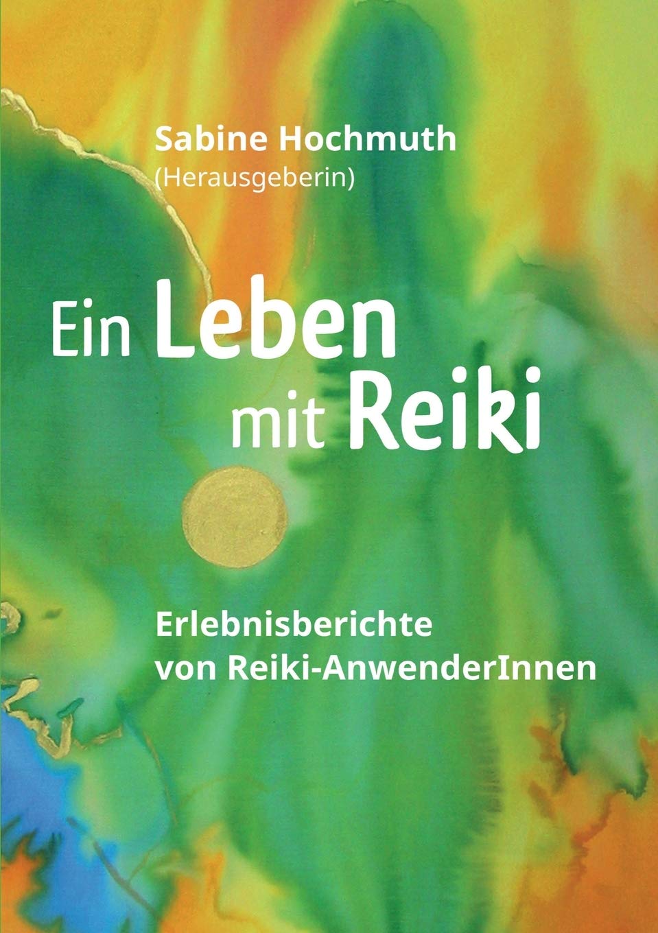 Ein Leben mit Reiki: Erlebnisberichte von Reiki-Anwenderinnen Parents & Children
