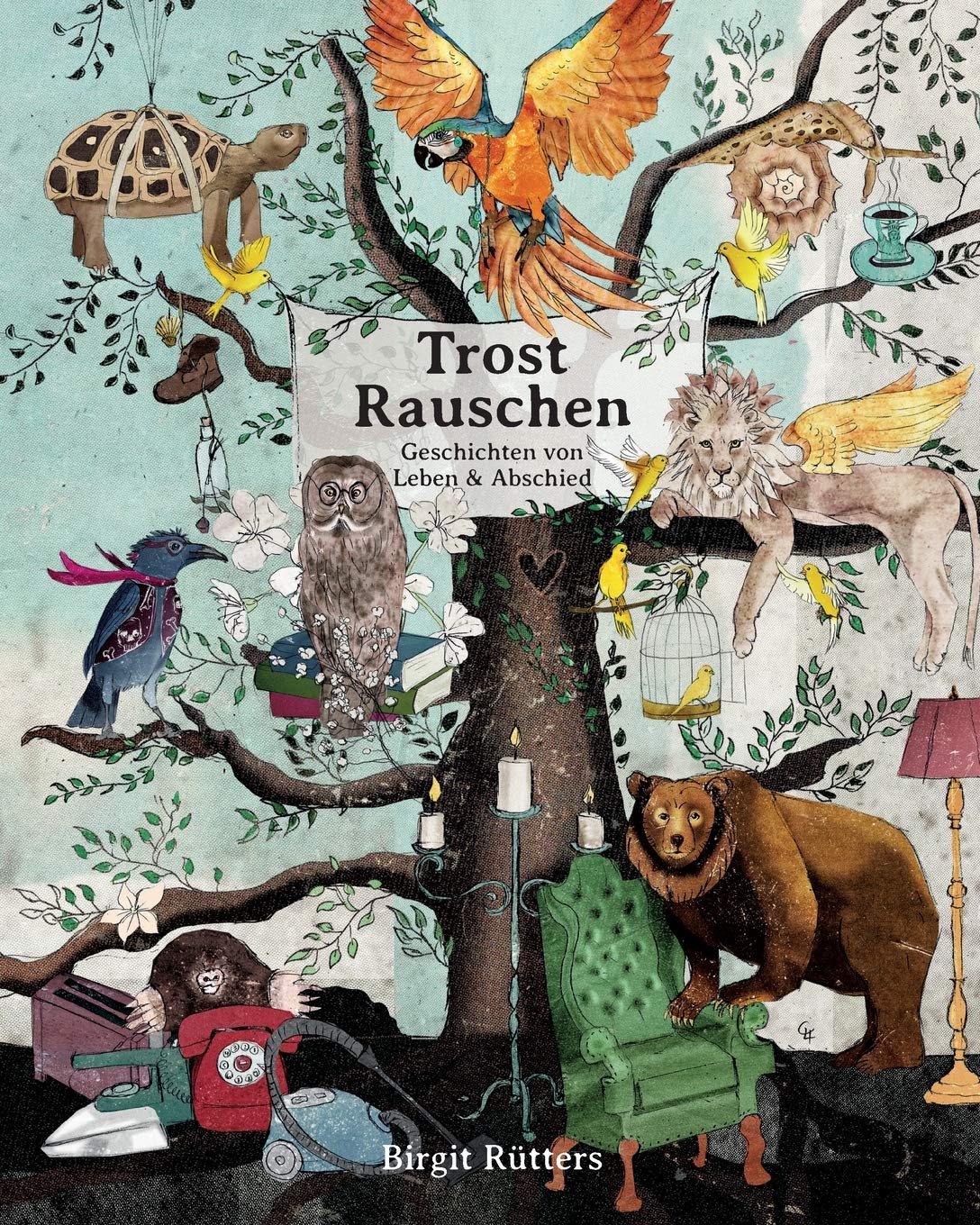 TrostRauschen: Wahre Geschichten in Fabeln gekleidet Memories