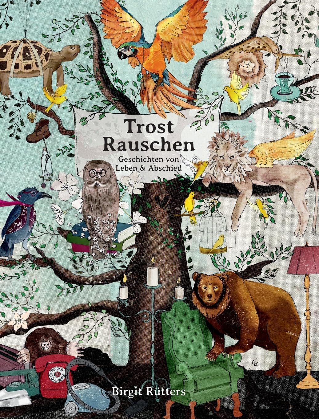 TrostRauschen: Wahre Geschichten in Fabeln gekleidet Memories