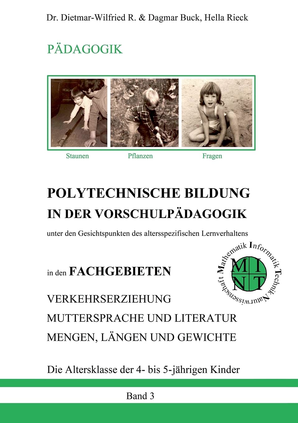 POLYTECHNISCHE BILDUNG IN DER VORSCHULPÄDAGOGIK - Unter den Gesichtspunkten des altersspezifischen Lernverhaltens: in den FACHGEBIETEN ... UND LITERATUR, MENGEN, LÄNGEN UND GEWICHTE Study Guides